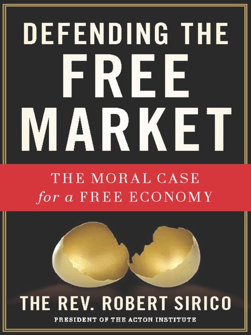 Title details for Defending the Free Market by Robert Sirico - Available